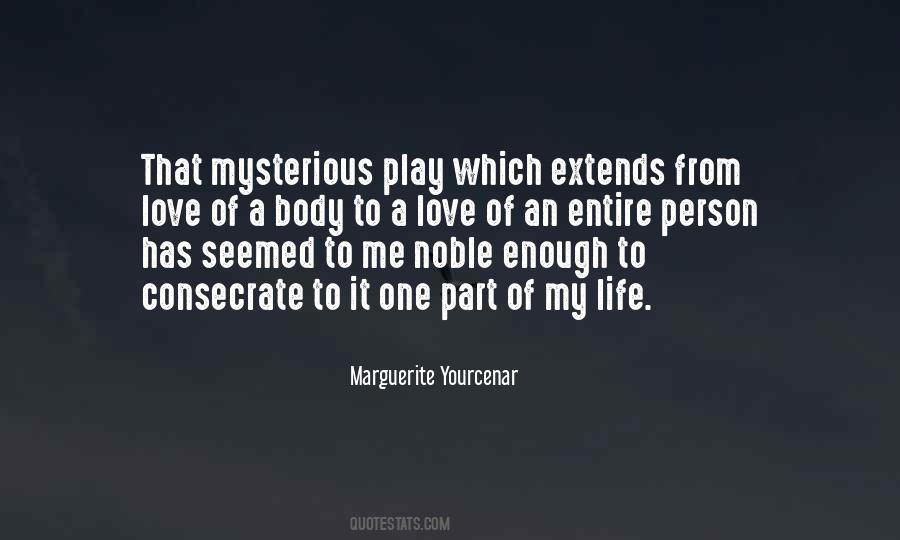 Marguerite Yourcenar Quotes #352927