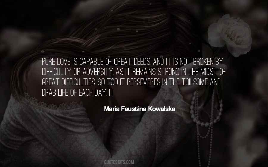 Maria Faustina Kowalska Quotes #329787