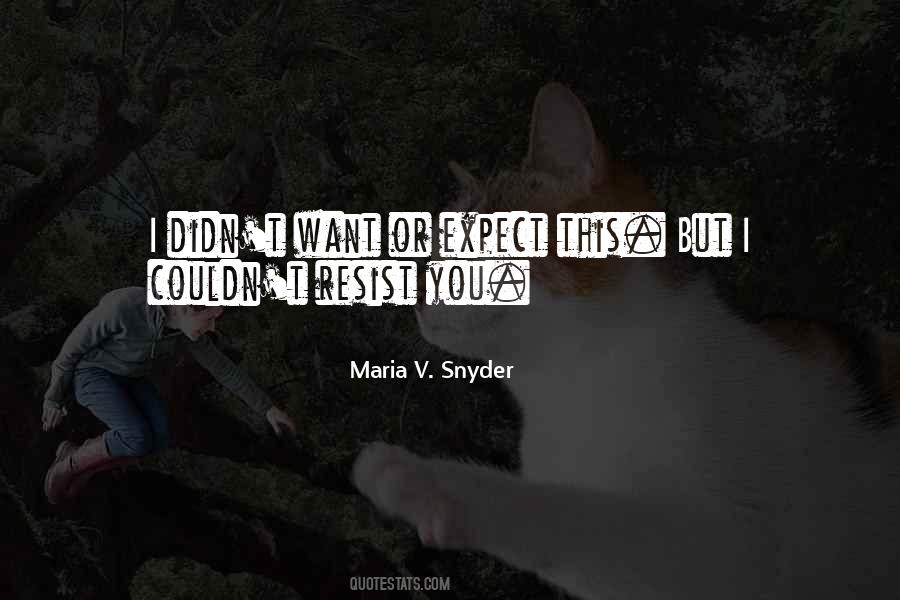 Maria V Snyder Quotes #300937