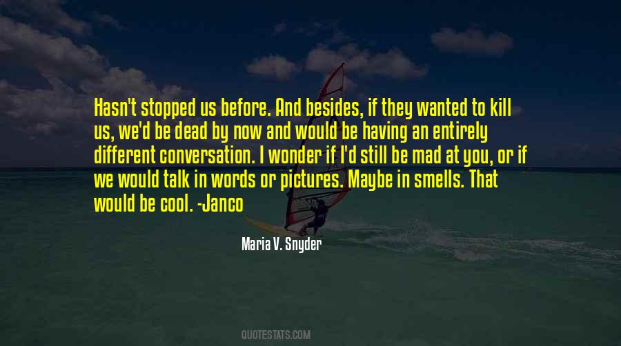 Maria V Snyder Quotes #677814
