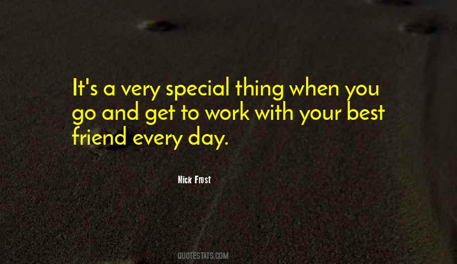 Quotes About Special Things #589913