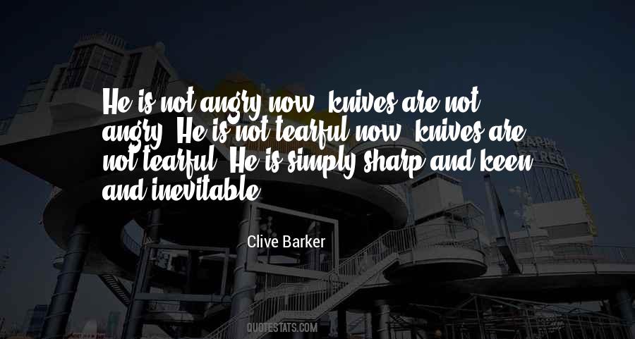 Quotes About Sharp Knives #1035617