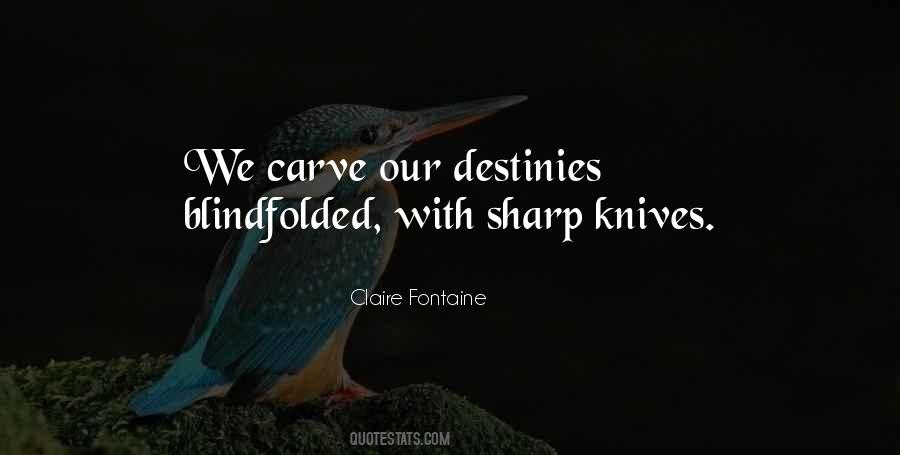 Quotes About Sharp Knives #177987