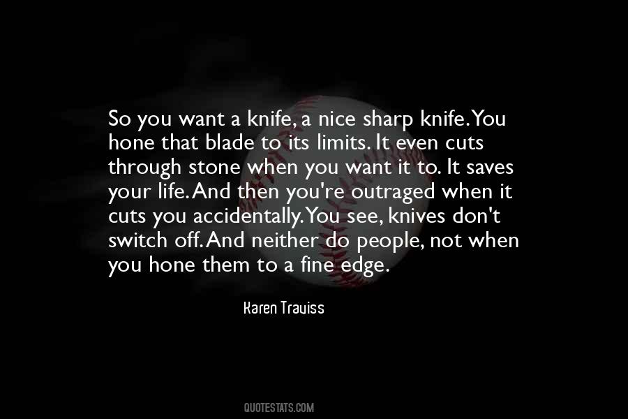 Quotes About Sharp Knives #285237