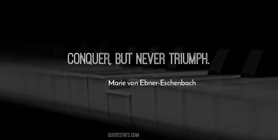 Marie Von Ebner-eschenbach Quotes #213525