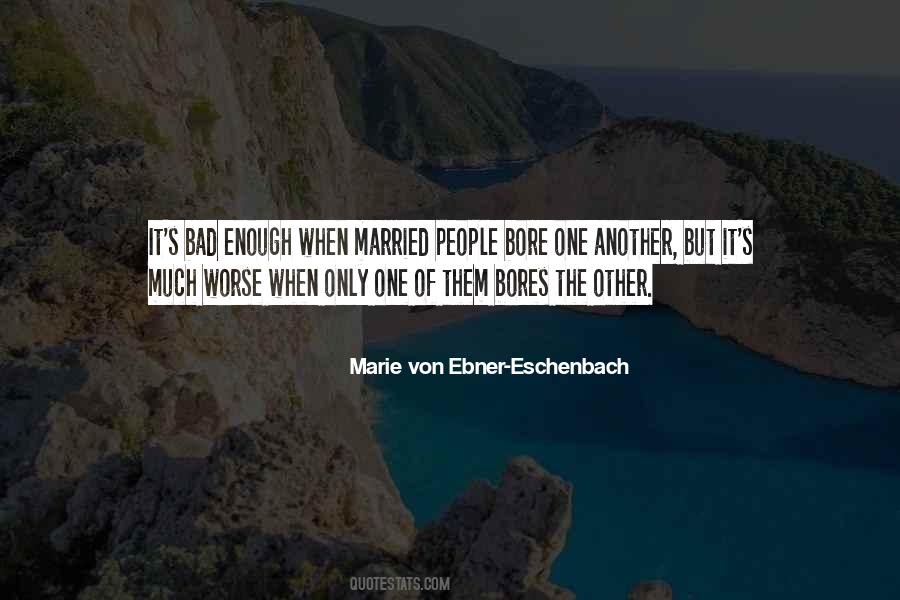 Marie Von Ebner-eschenbach Quotes #243103