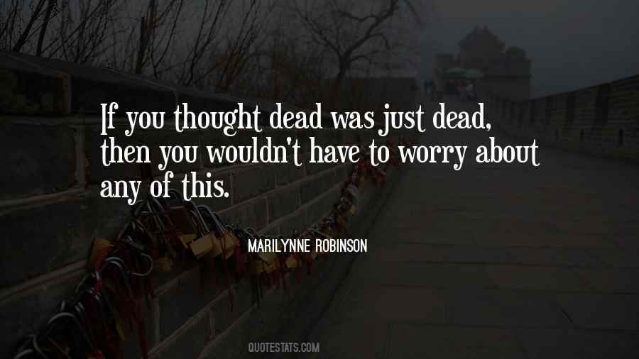 Marilynne Robinson Quotes #160598