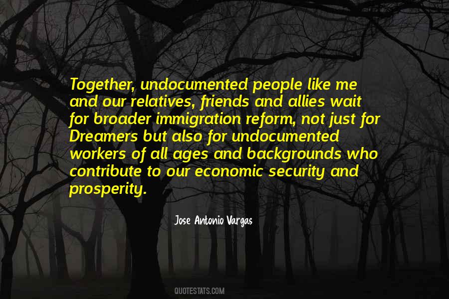 Quotes About Undocumented Workers #1178212