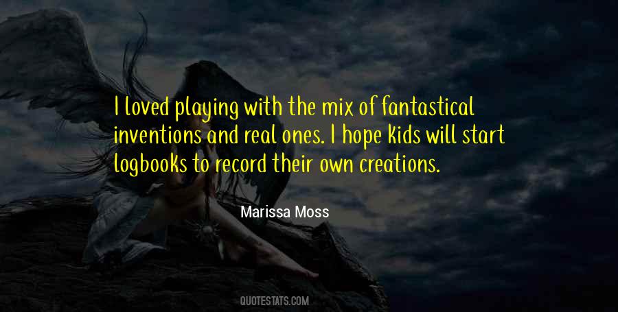 Marissa Moss Quotes #1623511