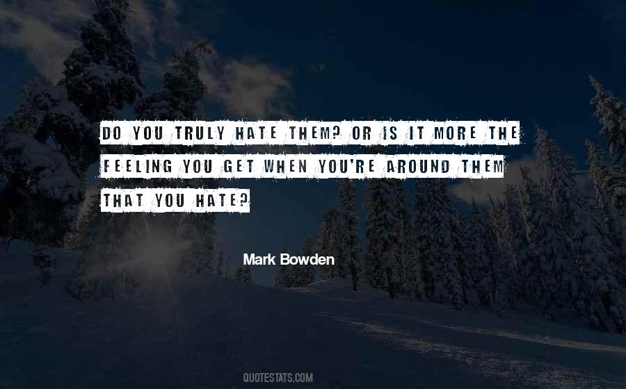 Mark Bowden Quotes #1401145