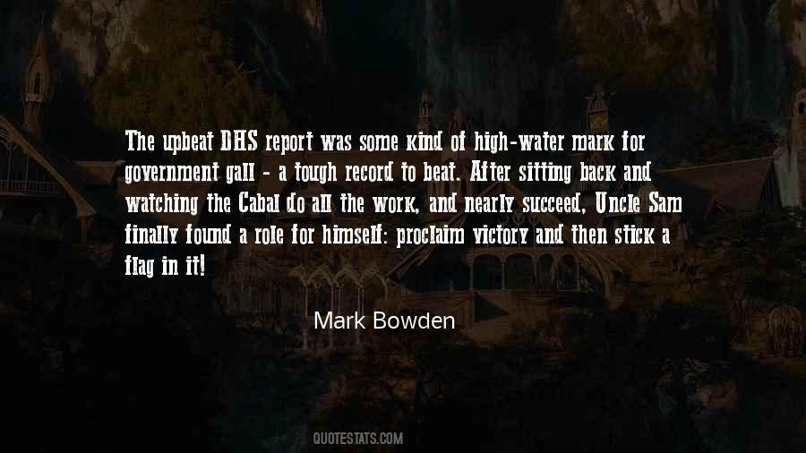 Mark Bowden Quotes #207523