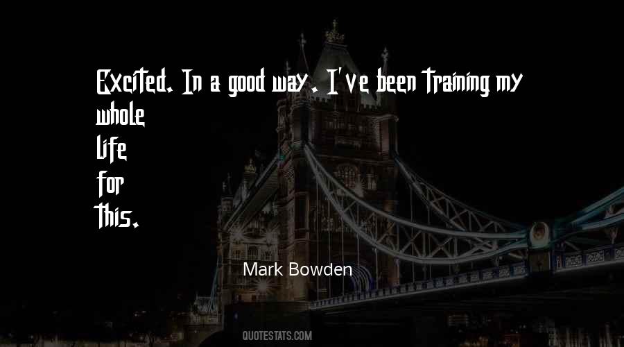 Mark Bowden Quotes #294633