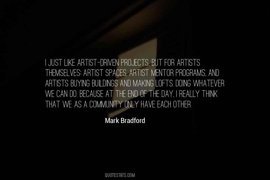 Mark Bradford Quotes #1207710