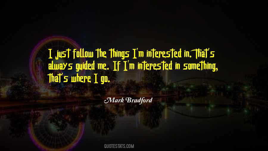 Mark Bradford Quotes #241687