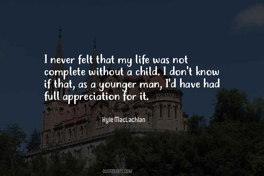 Quotes About Appreciation For Life #1610829