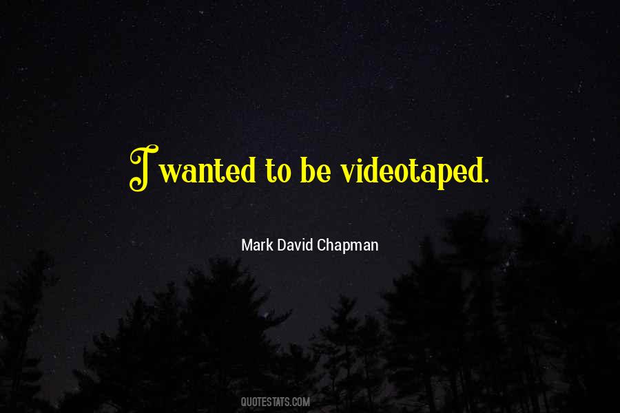 Mark David Chapman Quotes #564221