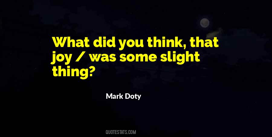 Mark Doty Quotes #616754