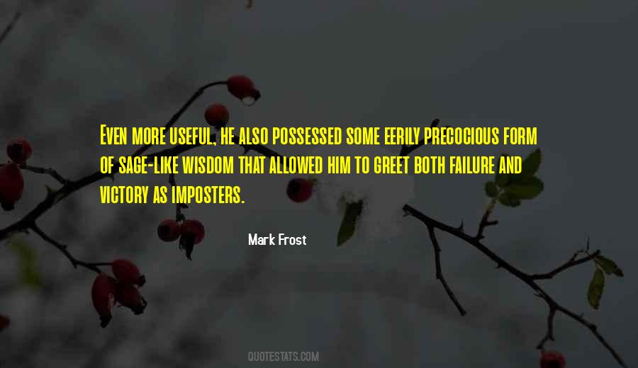 Mark Frost Quotes #265881