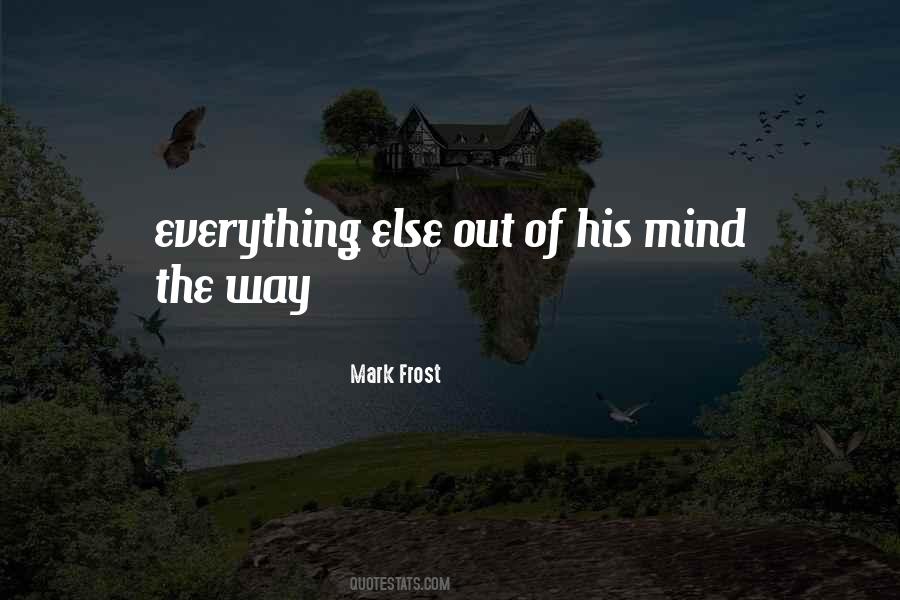 Mark Frost Quotes #806986