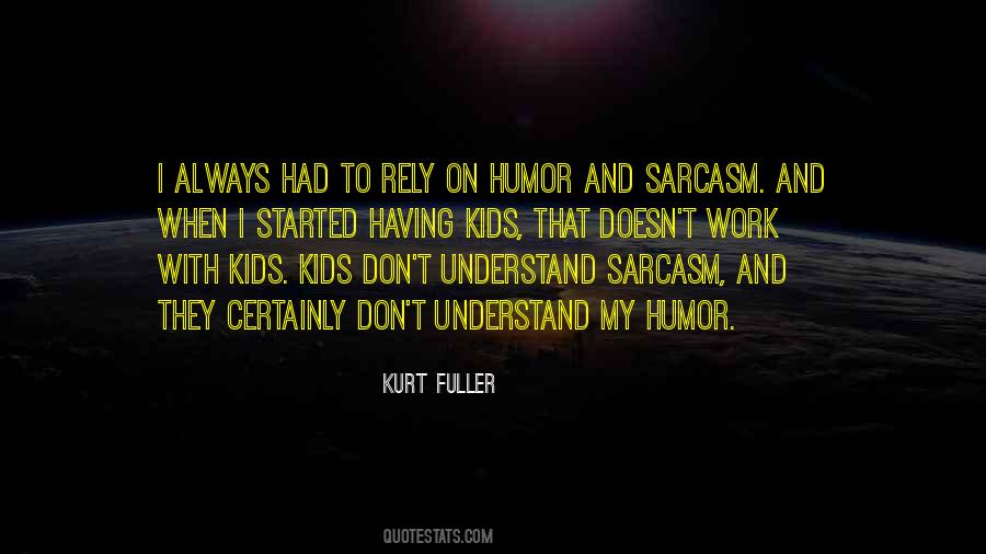 Quotes About Humor And Sarcasm #40022