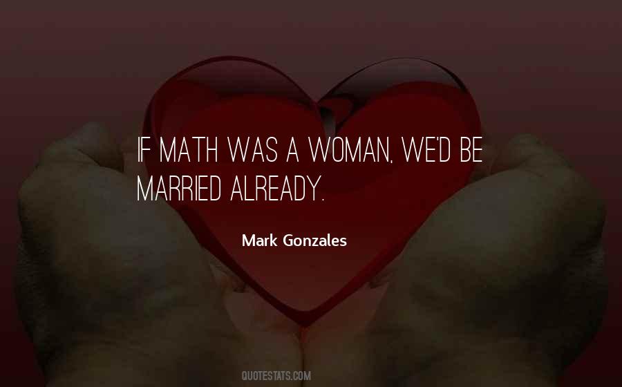 Mark Gonzales Quotes #990032