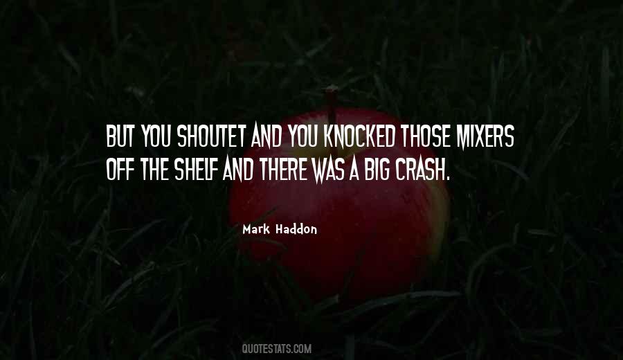 Mark Haddon Quotes #112433