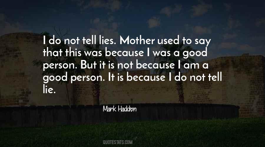 Mark Haddon Quotes #259589