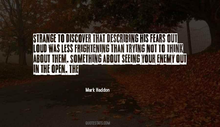 Mark Haddon Quotes #394043