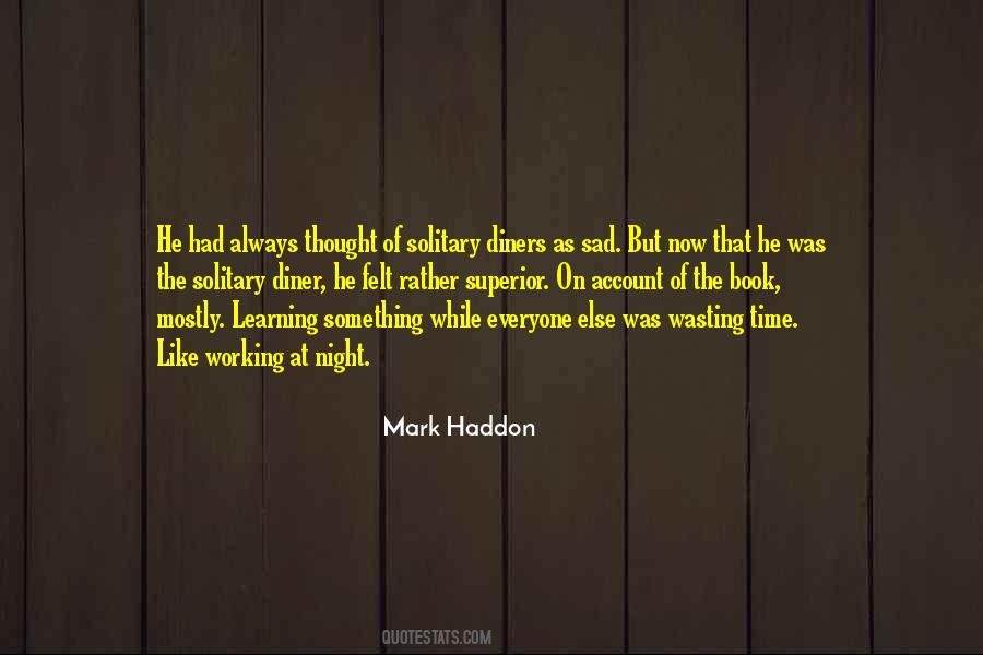 Mark Haddon Quotes #424328