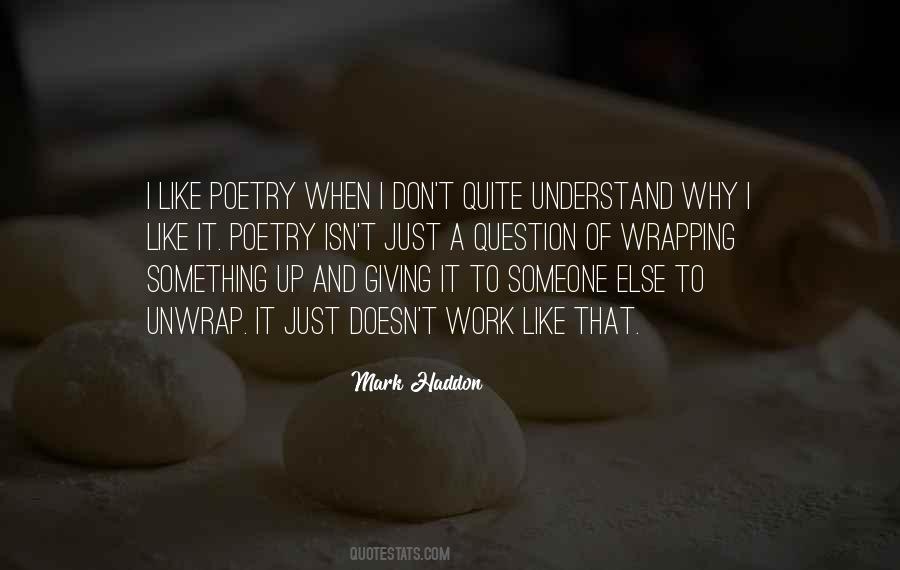 Mark Haddon Quotes #579417