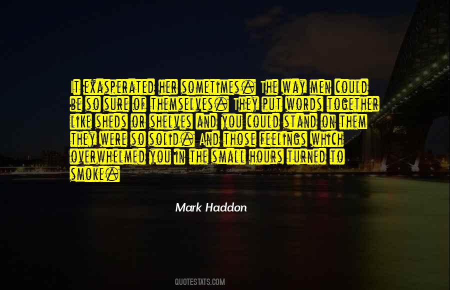 Mark Haddon Quotes #656296