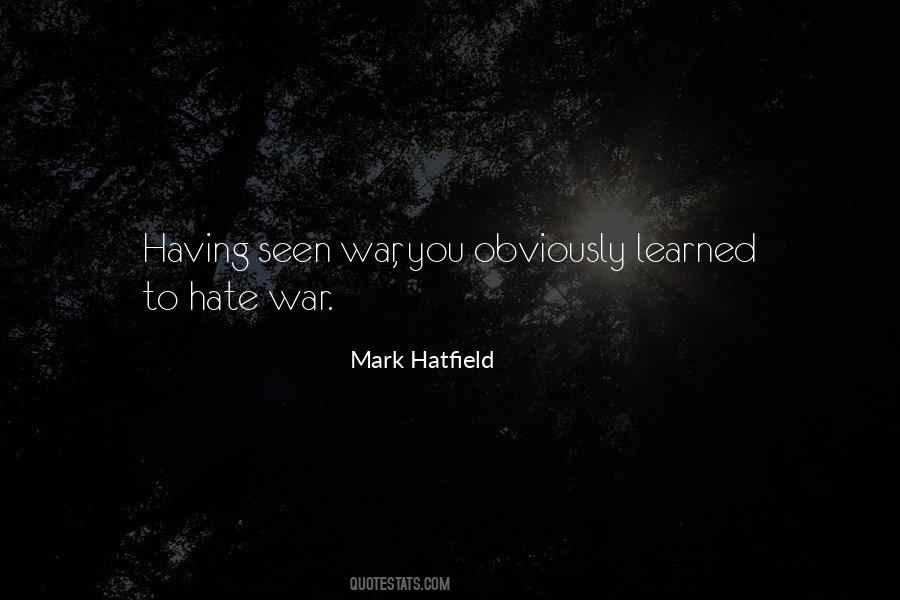 Mark Hatfield Quotes #1694232
