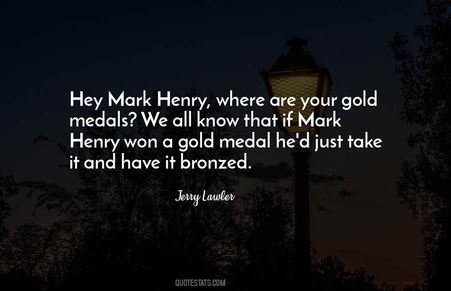 Mark Henry Quotes #1626715