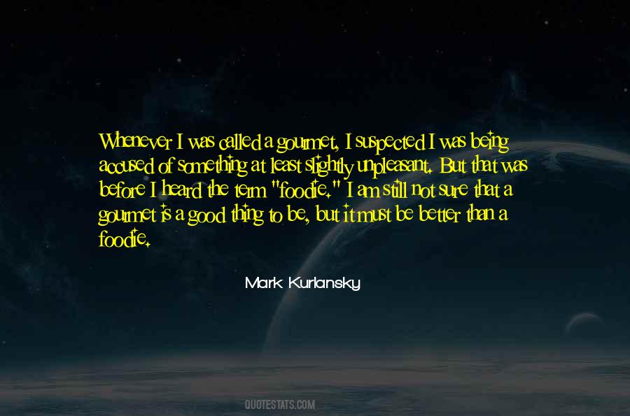 Mark Kurlansky Quotes #325157