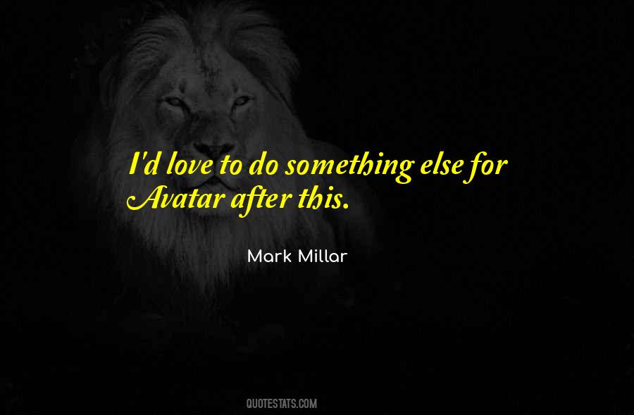 Mark Millar Quotes #1732093