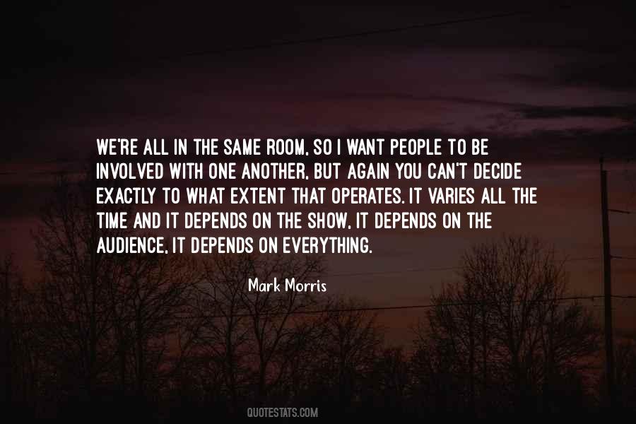 Mark Morris Quotes #1589397