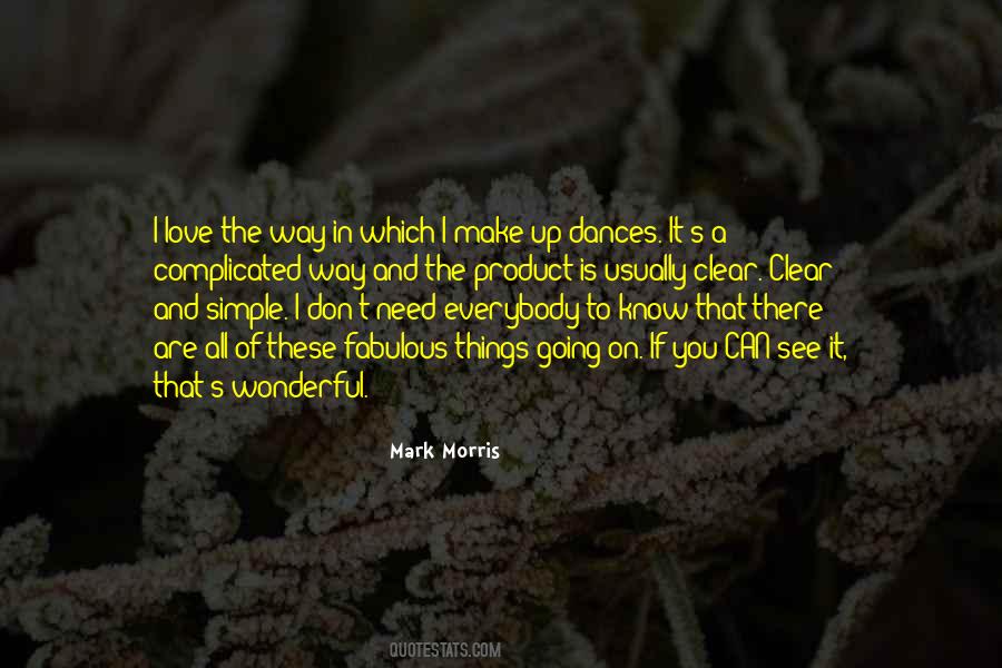 Mark Morris Quotes #498130