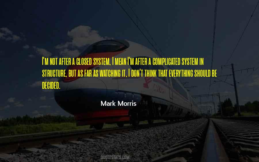 Mark Morris Quotes #671884