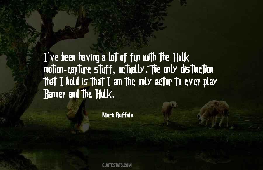 Mark Ruffalo Quotes #645263