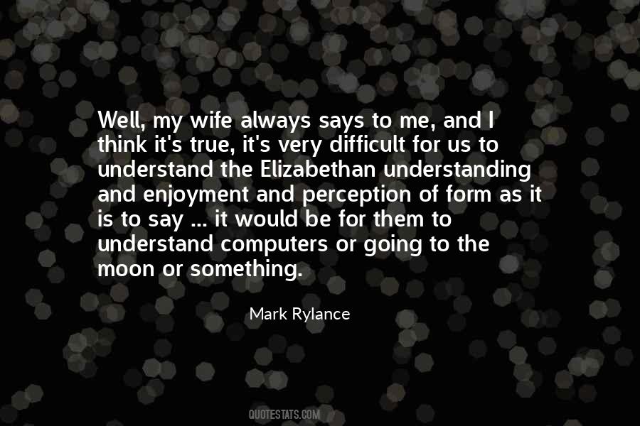 Mark Rylance Quotes #1221395