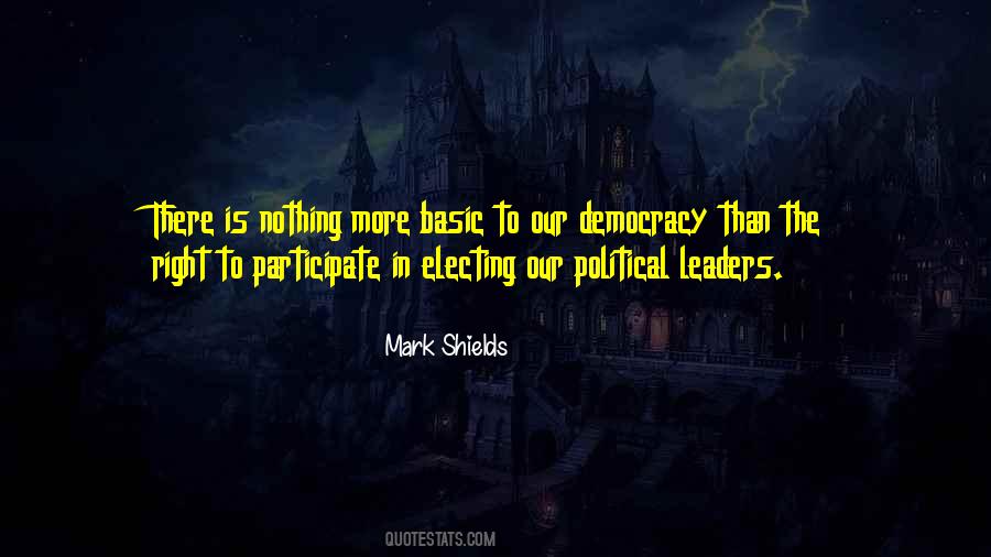 Mark Shields Quotes #1212526