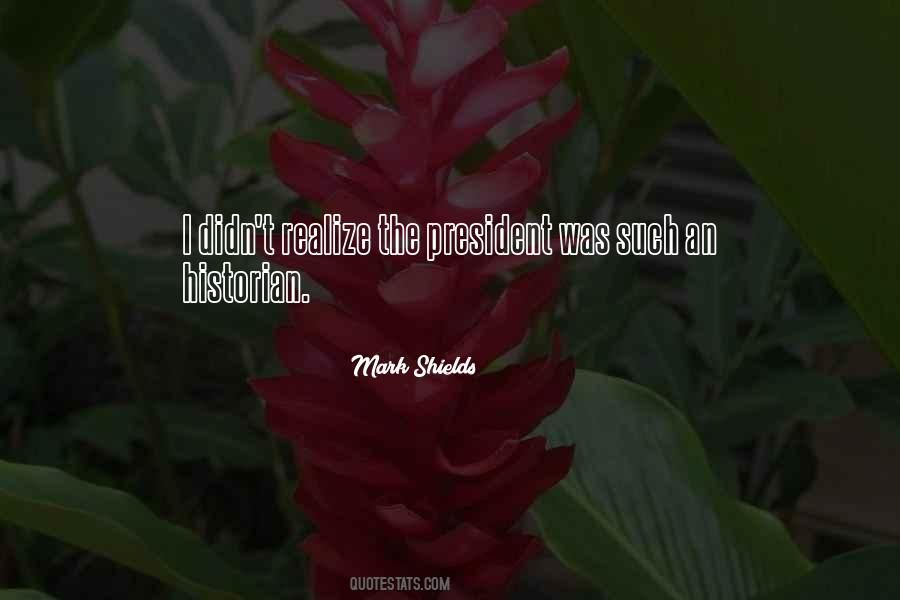 Mark Shields Quotes #1319967