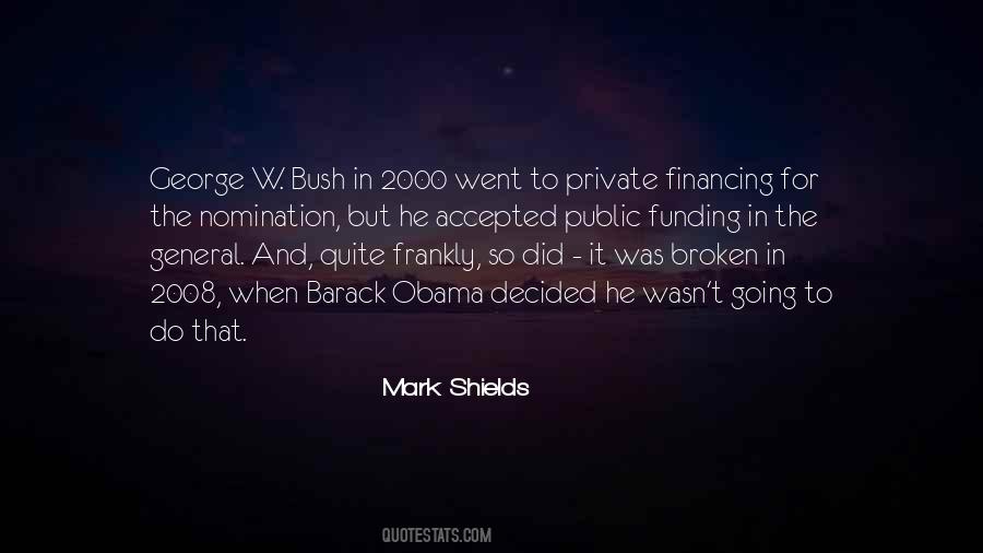 Mark Shields Quotes #1862225