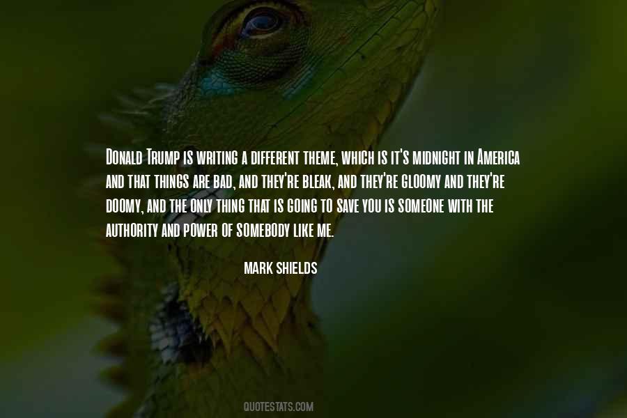 Mark Shields Quotes #307531