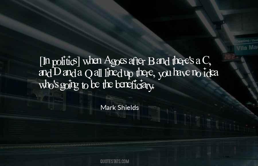 Mark Shields Quotes #366261