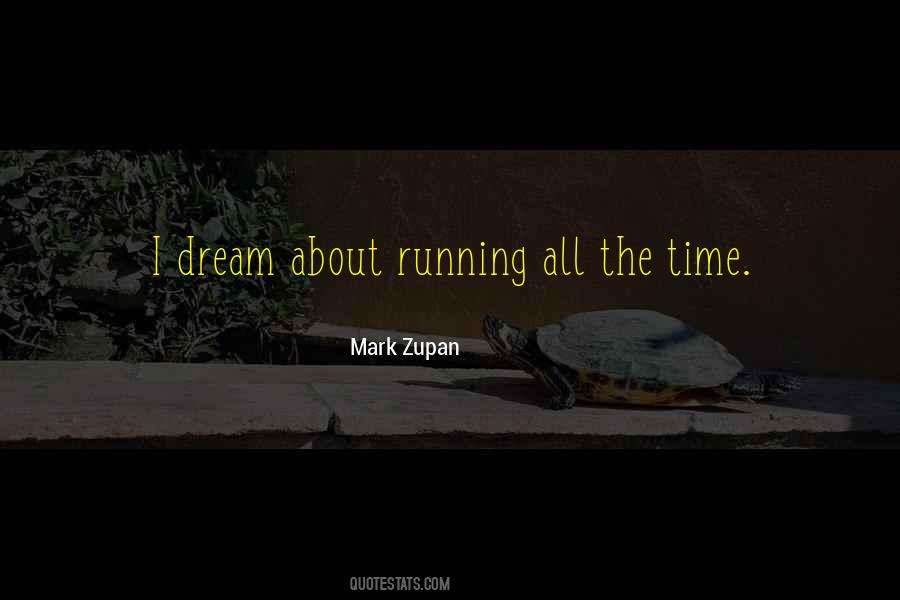 Mark Zupan Quotes #1208230