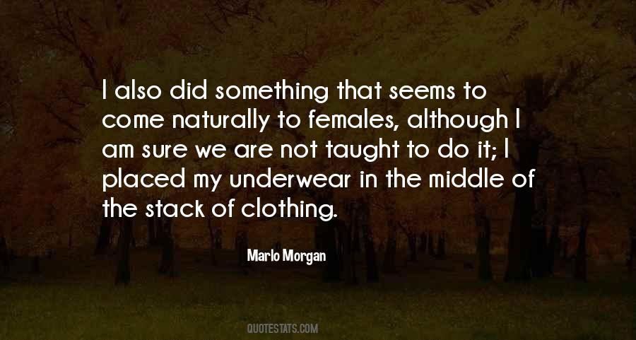 Marlo Morgan Quotes #1572148