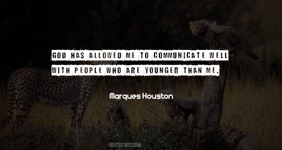 Marques Houston Quotes #1352911