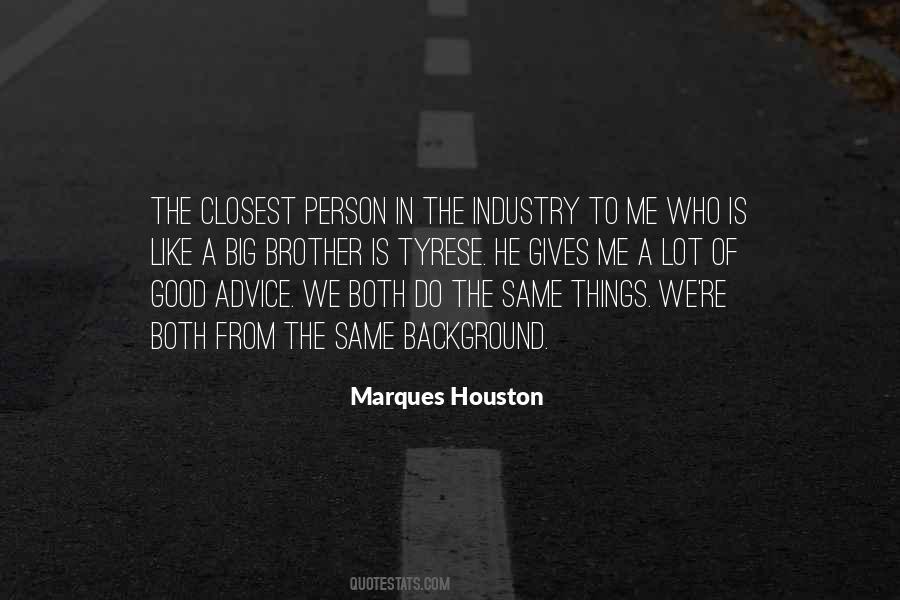 Marques Houston Quotes #500551