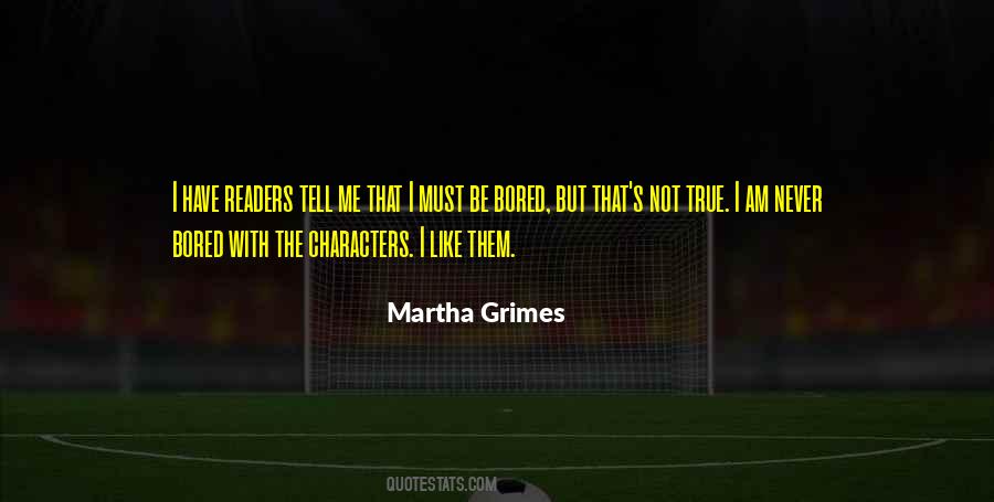 Martha Grimes Quotes #1467262